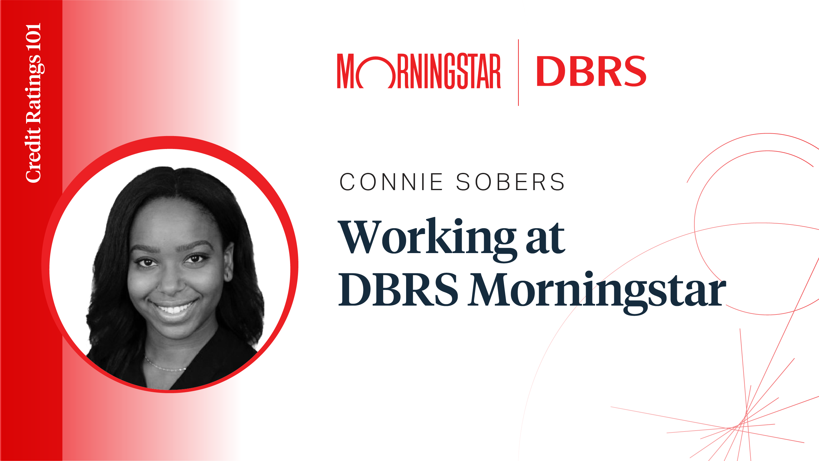 Credit Ratings 101: Connie Sobers - Working at DBRS Morningstar